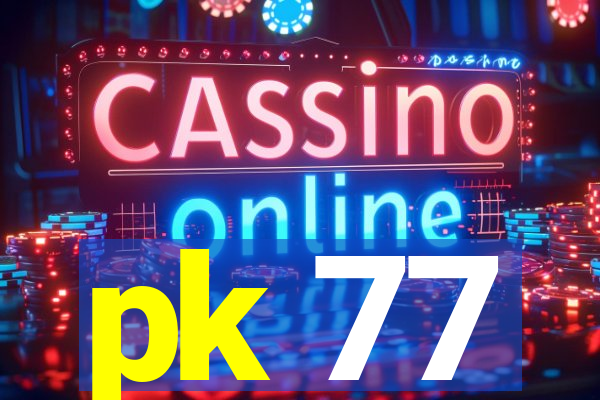 pk 77